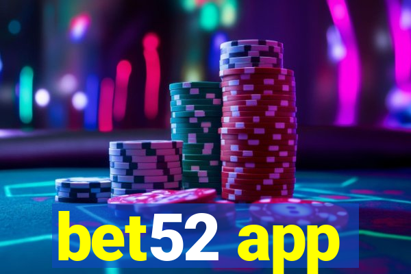 bet52 app